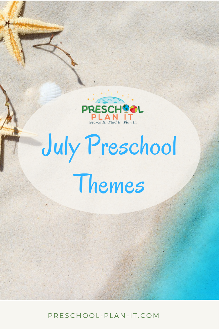 July Preschool Themes