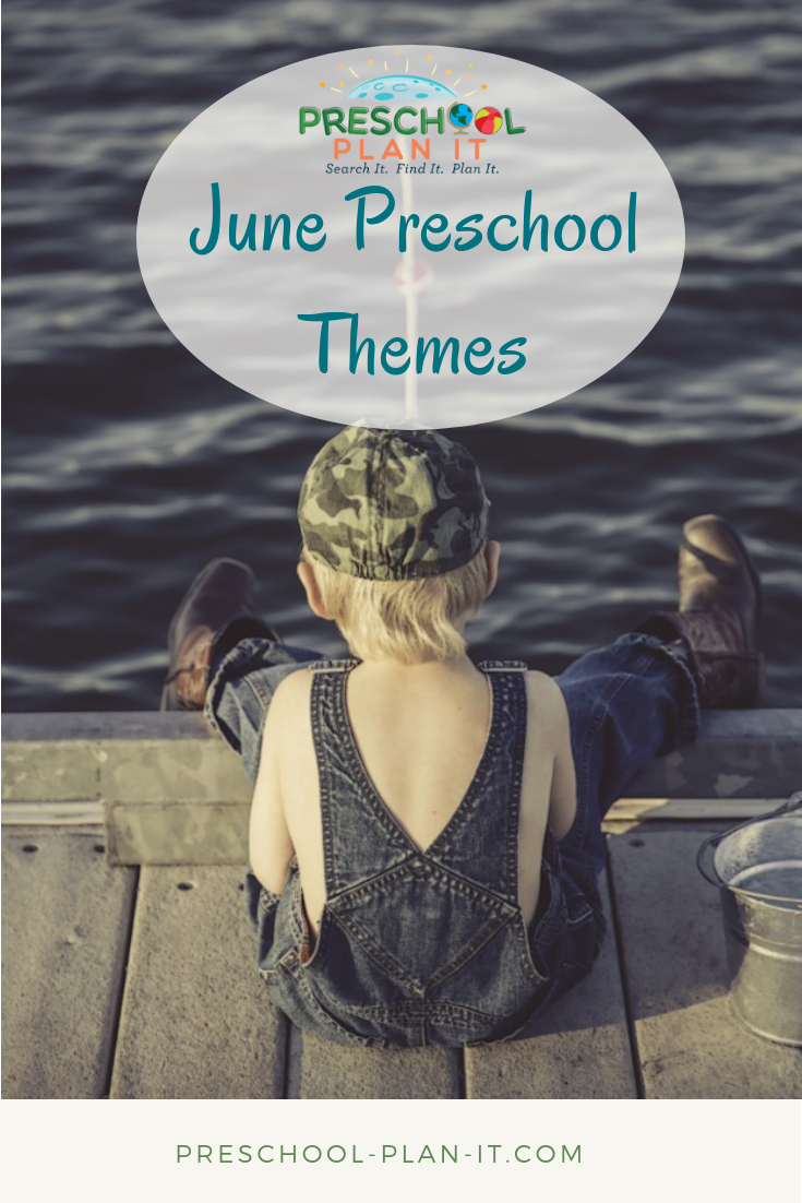 June Preschool Themes