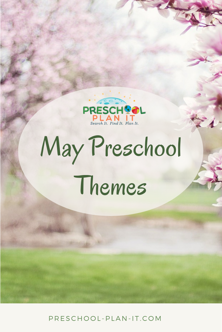 May Preschool Themes